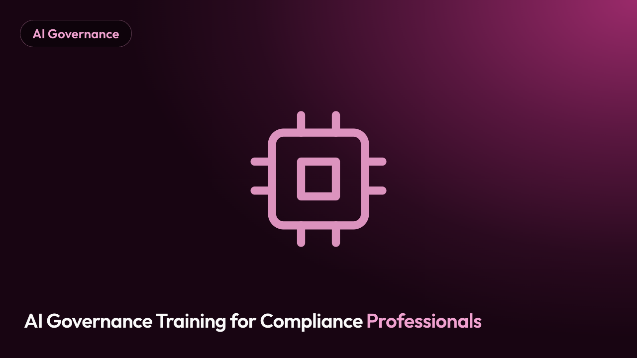 AI Governance Training for Compliance Professionals