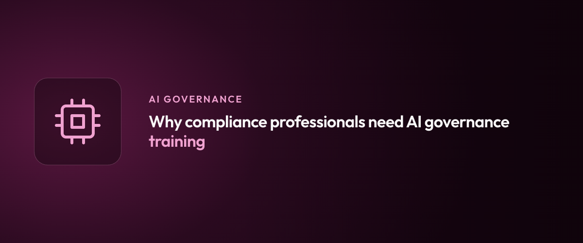 Why compliance professionals need AI governance training