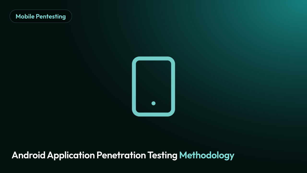 Android Application Penetration Testing Methodology