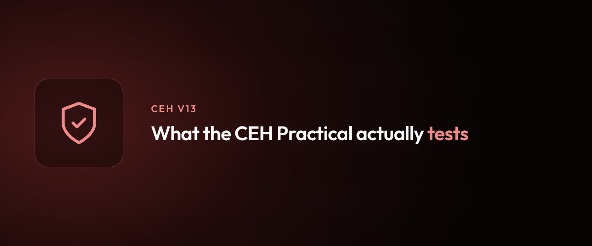 What the CEH Practical actually tests