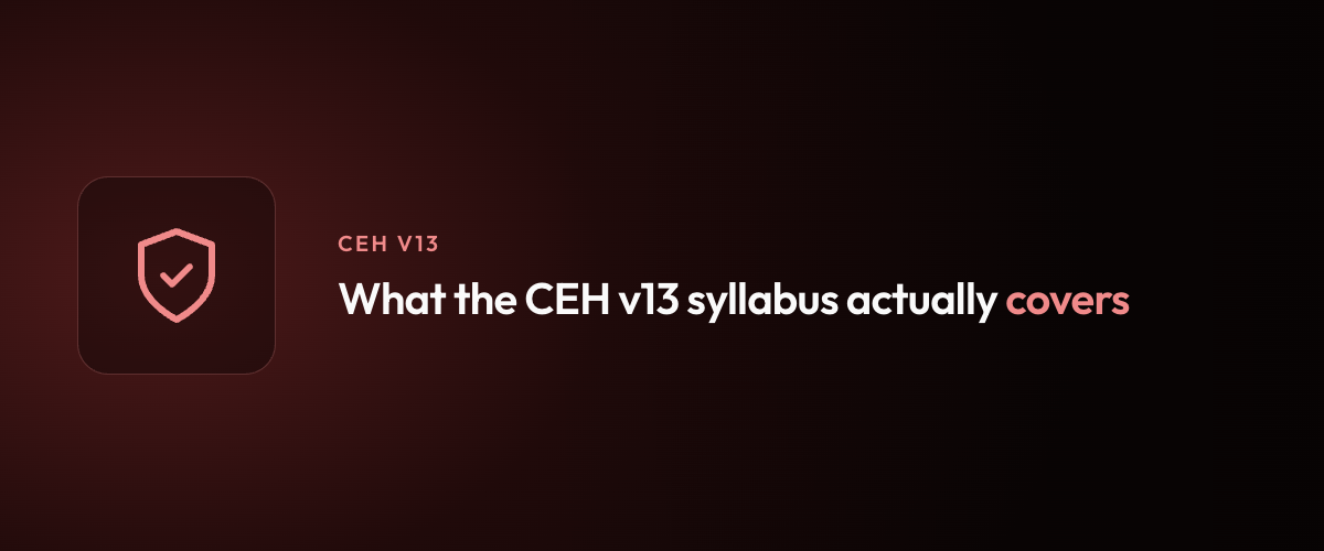 What the CEH v13 syllabus actually covers