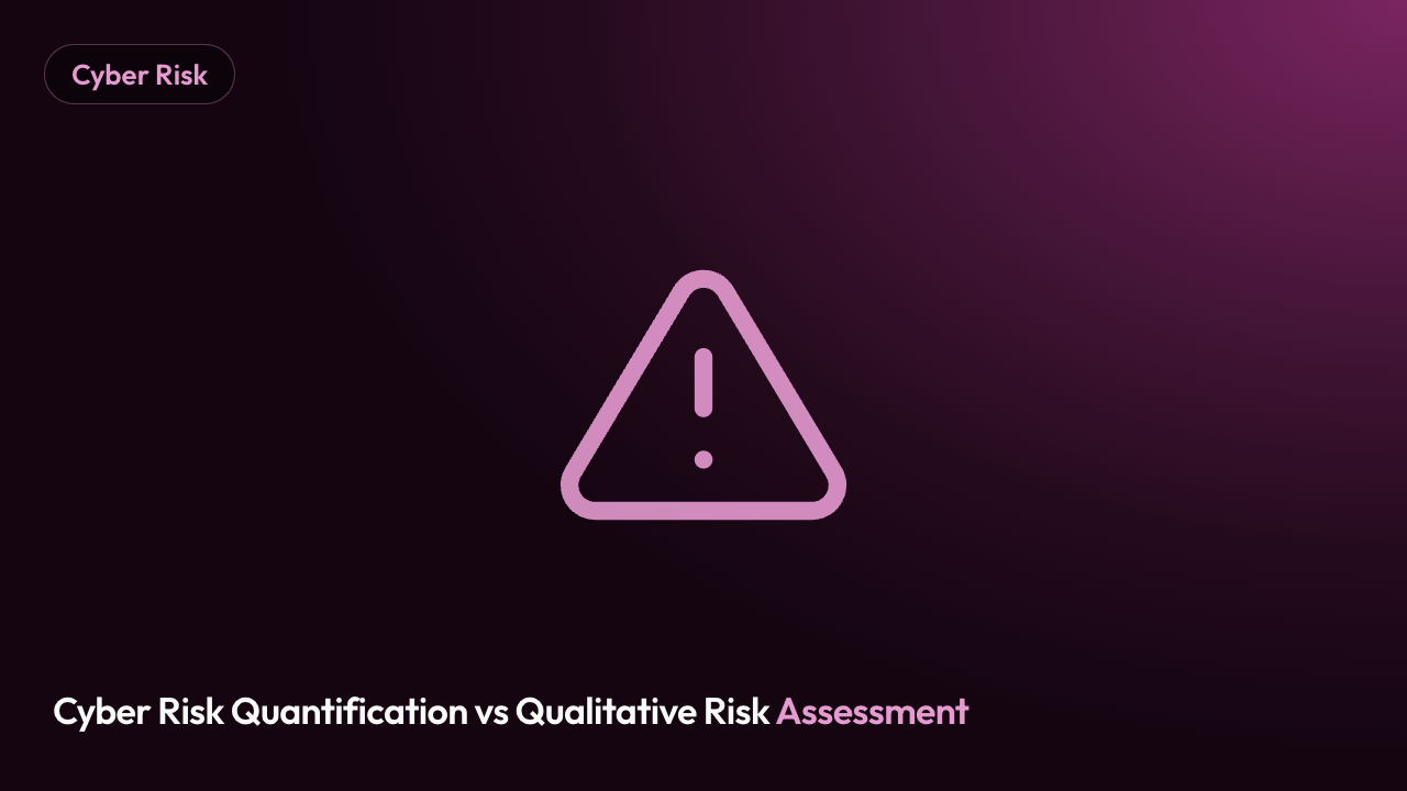 Cyber Risk Quantification vs Qualitative Risk Assessment
