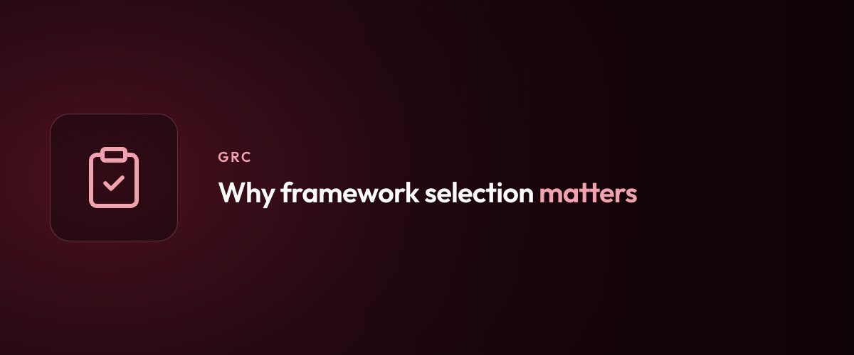 Why framework selection matters