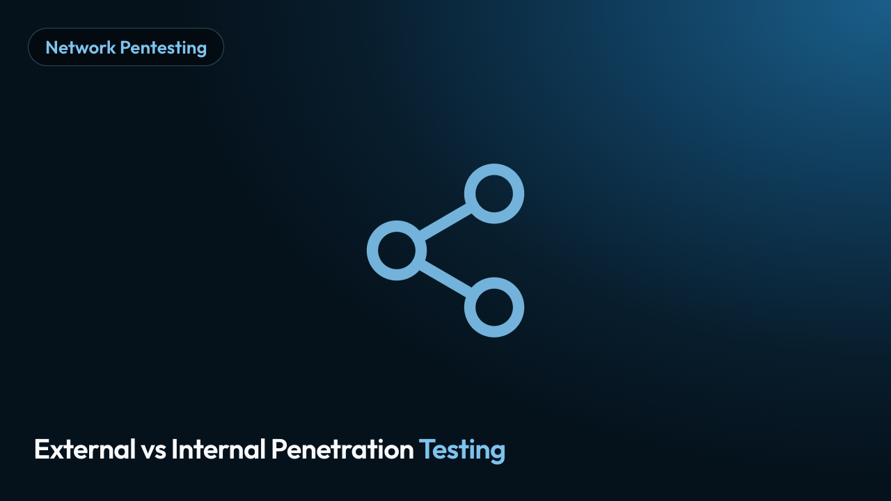 External vs Internal Penetration Testing