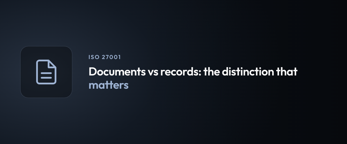 Documents vs records: the distinction that matters