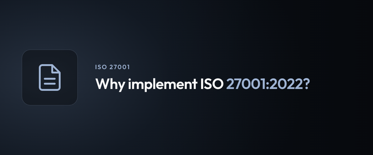 Why implement ISO 27001:2022?