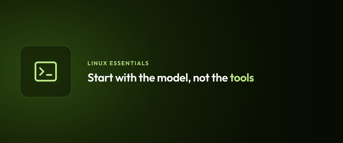 Start with the model, not the tools