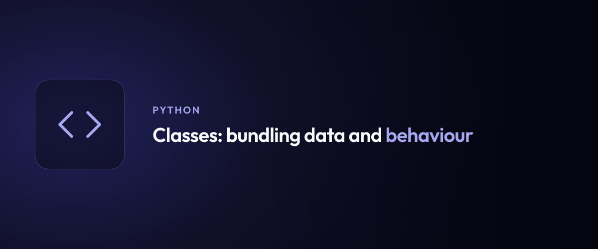 Classes: bundling data and behaviour