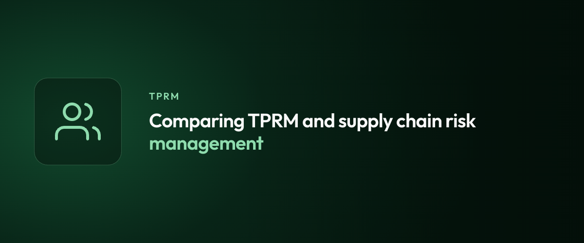 Comparing TPRM and supply chain risk management