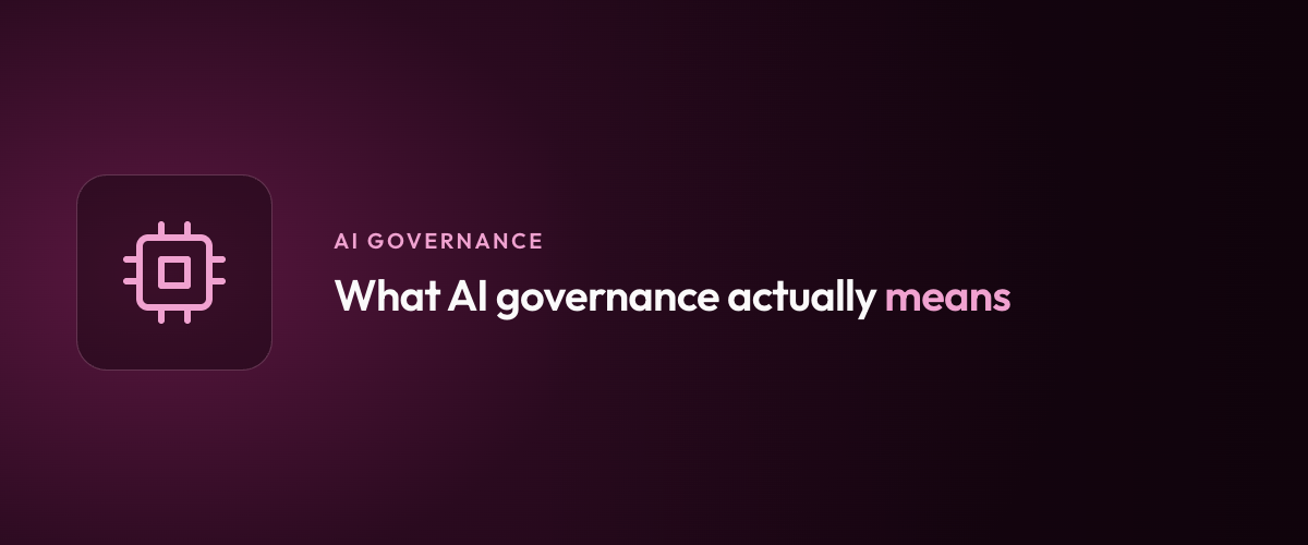 What AI governance actually means
